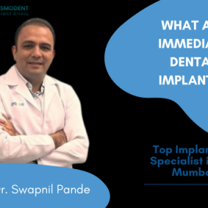 1 Dr. Swapnil Pande top implant specialist in Mumbai | immediate dental implants