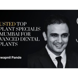 Untitled (500 x 375 px) Dr. Swapnil Pande – Trusted Top Implant Specialist in Mumbai for Advanced Dental Implants